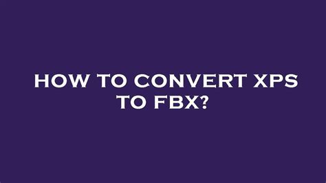 convert xps to fbx